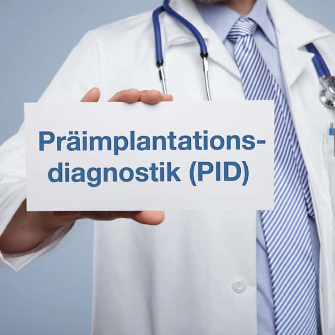 Was ist PID – Präimplantationsdiagnostik?